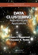 Charu C. Aggarwal (Ed.) - Data Clustering: Algorithms and Applications - 9781466558212 - V9781466558212