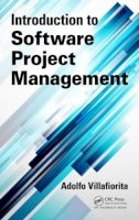 Adolfo Villafiorita - Introduction to Software Project Management - 9781466559530 - V9781466559530