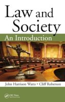 Watts, John Harrison; Roberson, Cliff - Law and Society - 9781466583290 - V9781466583290