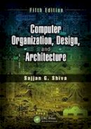 Sajjan G. Shiva - Computer Organization, Design, and Architecture, Fifth Edition - 9781466585546 - V9781466585546