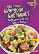 Jennifer Bothroyd - Why Doesnt Everyone Eat Meat: Vegetarianism and Special Diets - 9781467796736 - V9781467796736