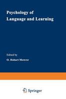 O. Hobart Mowrer - Psychology of Language and Learning - 9781468436525 - V9781468436525