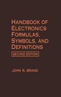 John R. Brand - Handbook of Electronics Formulas, Symbols, and Definitions - 9781468464931 - V9781468464931