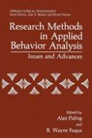 Alan Poling (Ed.) - Research Methods in Applied Behavior Analysis: Issues and Advances - 9781468487886 - V9781468487886