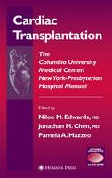 Niloo M. Edwards - Cardiac Transplantation: The Columbia University Medical Center/New York-Presbyterian Hospital Manual - 9781468498530 - V9781468498530