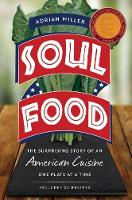 Adrian Miller - Soul Food: The Surprising Story of an American Cuisine, One Plate at a Time - 9781469632421 - V9781469632421