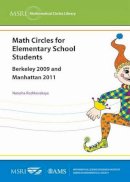 Natasha Rozhkovskaya - Math Circles for Elementary School Students: Berkeley 2009 and Manhattan 2011 - 9781470416959 - V9781470416959