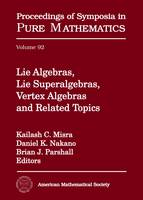 Kailash C. Misra (Ed.) - Lie Algebras, Lie Superalgebras, Vertex Algebras and Related Topics - 9781470418441 - V9781470418441