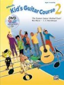 Ron Manus - Alfred´s Kid´s Guitar Course 2: The Easiest Guitar Method Ever!, Book, DVD & Online Audio, Video & Software - 9781470631864 - V9781470631864