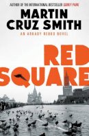 Martin Cruz Smith - Red Square - 9781471131103 - V9781471131103