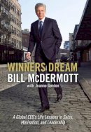 Bill Mcdermott - Winners Dream: Lessons from Corner Store to Corner Office - 9781471139406 - V9781471139406