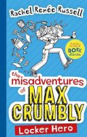 Rachel Renee Russell - The Misadventures of Max Crumbly 1: Locker Hero - 9781471144622 - V9781471144622