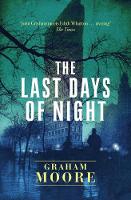 Graham Moore - The Last Days of Night - 9781471156687 - V9781471156687