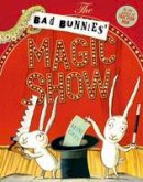 Mini Grey - The Bad Bunnies´ Magic Show - 9781471157608 - V9781471157608