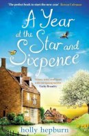 Holly Hepburn - A Year at the Star and Sixpence - 9781471163142 - V9781471163142