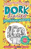 Rachel Renée Russell - Dork Diaries: Spectacular Superstar - 9781471172793 - 9781471172793