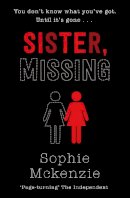 Sophie McKenzie - Sister, Missing - 9781471185786 - 9781471185786