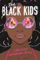 Christina Hammonds Reed - The Black Kids - 9781471188190 - 9781471188190