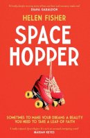 Helen Fisher - Space Hopper: ´Charming and powerful´ –Marjan Kamali - 9781471188671 - 9781471188671