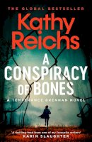 Kathy Reichs - A Conspiracy of Bones - 9781471188855 - 9781471188855