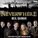 Neil Gaiman - Neverwhere: A BBC Radio Full-Cast Dramatisation - 9781471316470 - V9781471316470