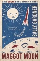 Sally Gardner - Maggot Moon Adult Edition - 9781471401893 - KCG0001307