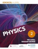 Tim Akrill - Edexcel A Level Physics Student Book 2 - 9781471807558 - V9781471807558