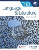 Gillian Ashworth - Language and Literature for the IB MYP 4 & 5: By Concept - 9781471841668 - V9781471841668