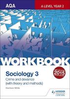 Harrison White - AQA Sociology for A Level Workbook 3: Crime and Deviance with Theory - 9781471845376 - V9781471845376