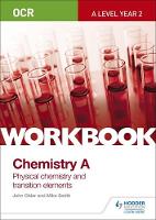 Mike Smith - OCR A-Level Year 2 Chemistry A Workbook: Physical chemistry and transition elements - 9781471847356 - V9781471847356