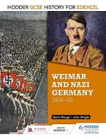John Wright - Hodder GCSE History for Edexcel: Weimar and Nazi Germany, 1918-39 - 9781471861918 - V9781471861918