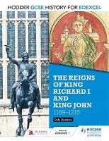 Dale Banham - Hodder GCSE History for Edexcel: The reigns of King Richard I and King John, 1189-1216 - 9781471862021 - V9781471862021