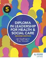Tina Tilmouth - Level 5 Diploma in Leadership for Health and Social Care 2nd Edition - 9781471867927 - V9781471867927