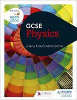 Jeremy Pollard - WJEC GCSE Physics - 9781471868771 - V9781471868771