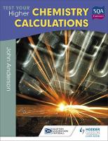 John Anderson - Test Your Higher Chemistry Calculations 3rd Edition - 9781471873850 - V9781471873850