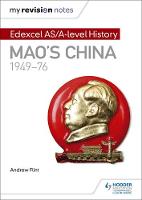 Andrew Flint - My Revision Notes: Edexcel AS/A-level History: Mao´s China, 1949-76 - 9781471876400 - V9781471876400