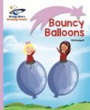 Gill Budgell - Reading Planet - Bouncy Balloons - Lilac: Lift-off - 9781471876844 - V9781471876844
