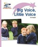 Gill Budgell - Reading Planet - Big Voice, Little Voice - Lilac: Lift-off - 9781471876882 - V9781471876882