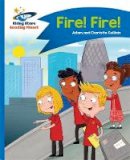 Adam Guillain - Reading Planet - Fire! Fire! - Blue: Comet Street Kids - 9781471878565 - V9781471878565