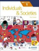 Paul Grace - Individuals and Societies for the IB MYP 1: By Concept - 9781471879364 - V9781471879364