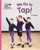Gill Budgell - Reading Planet - We Go to Tap! - Pink B: Galaxy - 9781471879395 - V9781471879395