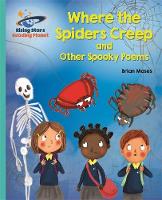 Brian Moses - Reading Planet - Where the Spiders Creep and Other Spooky Poems - Turquoise: Galaxy - 9781471879722 - V9781471879722