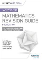 Keith Pledger - WJEC GCSE Maths Foundation: Mastering Mathematics Revision Guide - 9781471882524 - V9781471882524