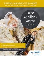 Jose Antonio Garcia Sanchez - Modern Languages Study Guides: Ocho apellidos vascos: Film Study Guide for AS/A-level Spanish - 9781471891908 - V9781471891908