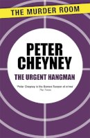 Peter Cheyney - Urgent Hangman - 9781471901591 - V9781471901591