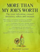 Howard Lester - More Than My Job´s Worth - 9781472102546 - V9781472102546