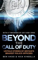 Ben Ando - Beyond The Call Of Duty: Untold Stories of Britain´s Bravest Police Officers - 9781472108326 - V9781472108326