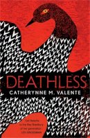 Catherynne M. Valente - Deathless - 9781472108685 - V9781472108685