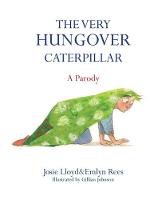 Emlyn Rees - The Very Hungover Caterpillar - 9781472117106 - V9781472117106