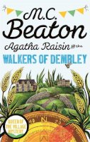 M.c. Beaton - Agatha Raisin and the Walkers of Dembley - 9781472120953 - V9781472120953